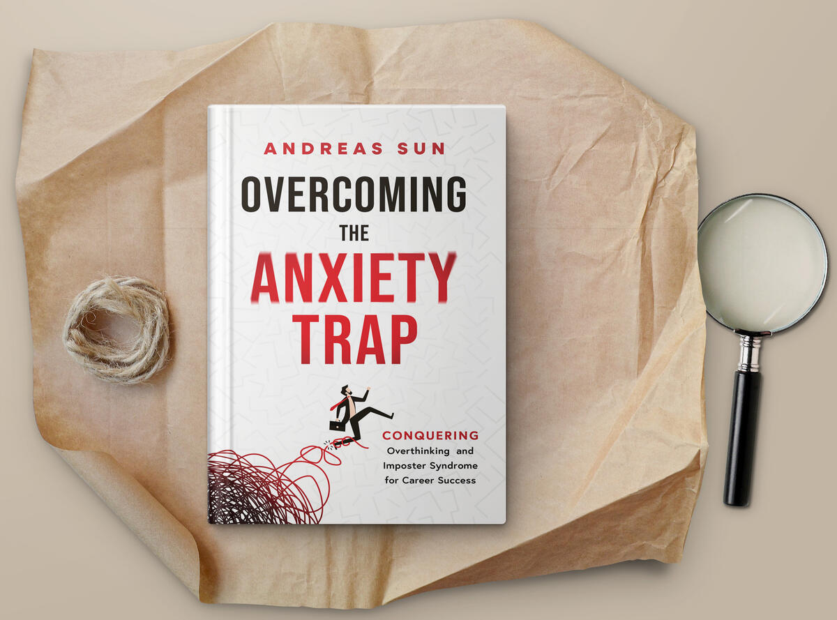 Andreas Sun - Overcoming the Anxiety Trap
